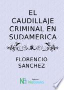 libro El Caudillaje Criminal En Sudamerica